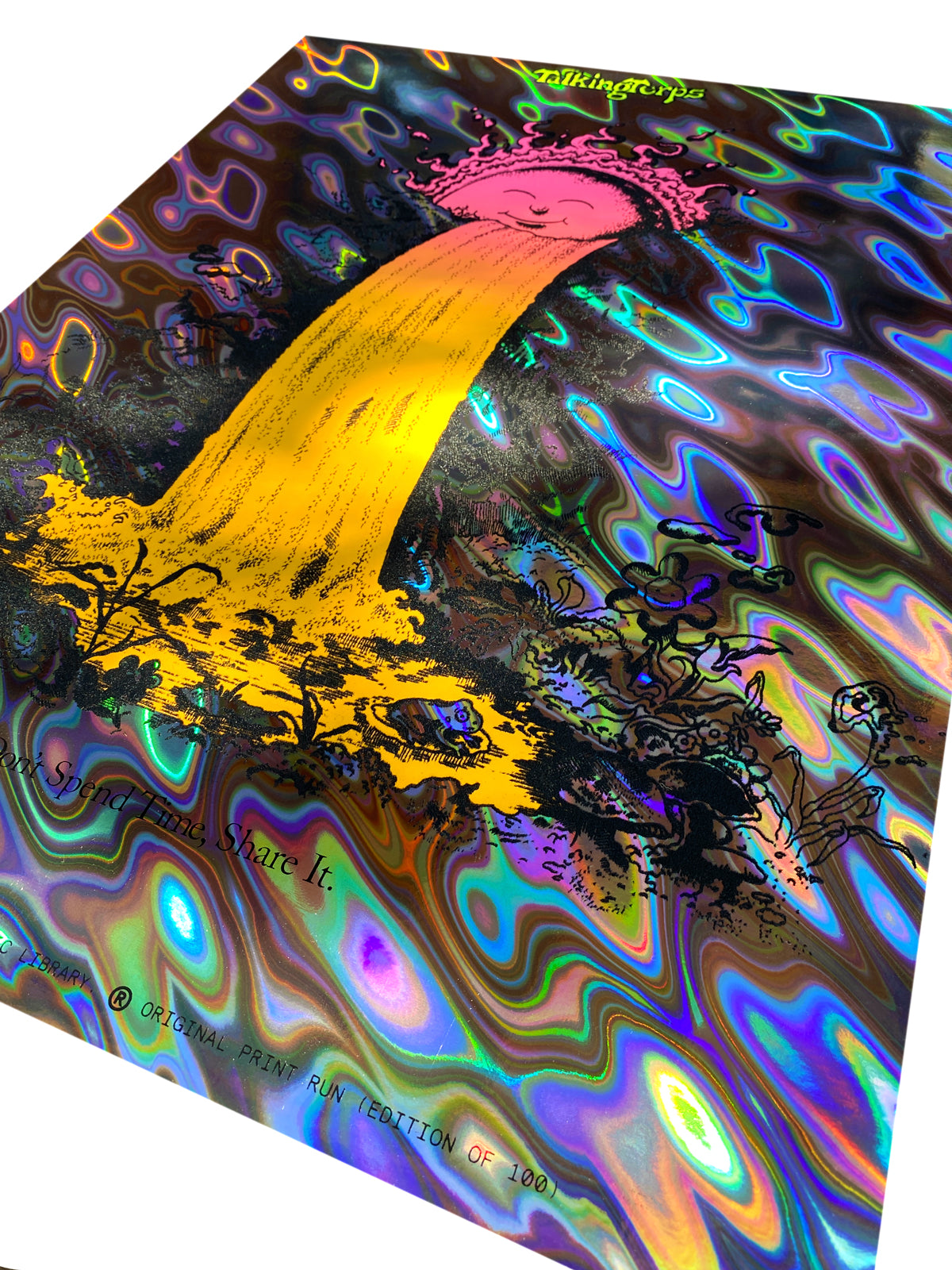 'Don't Spend Time, Share It.' Holo Prints